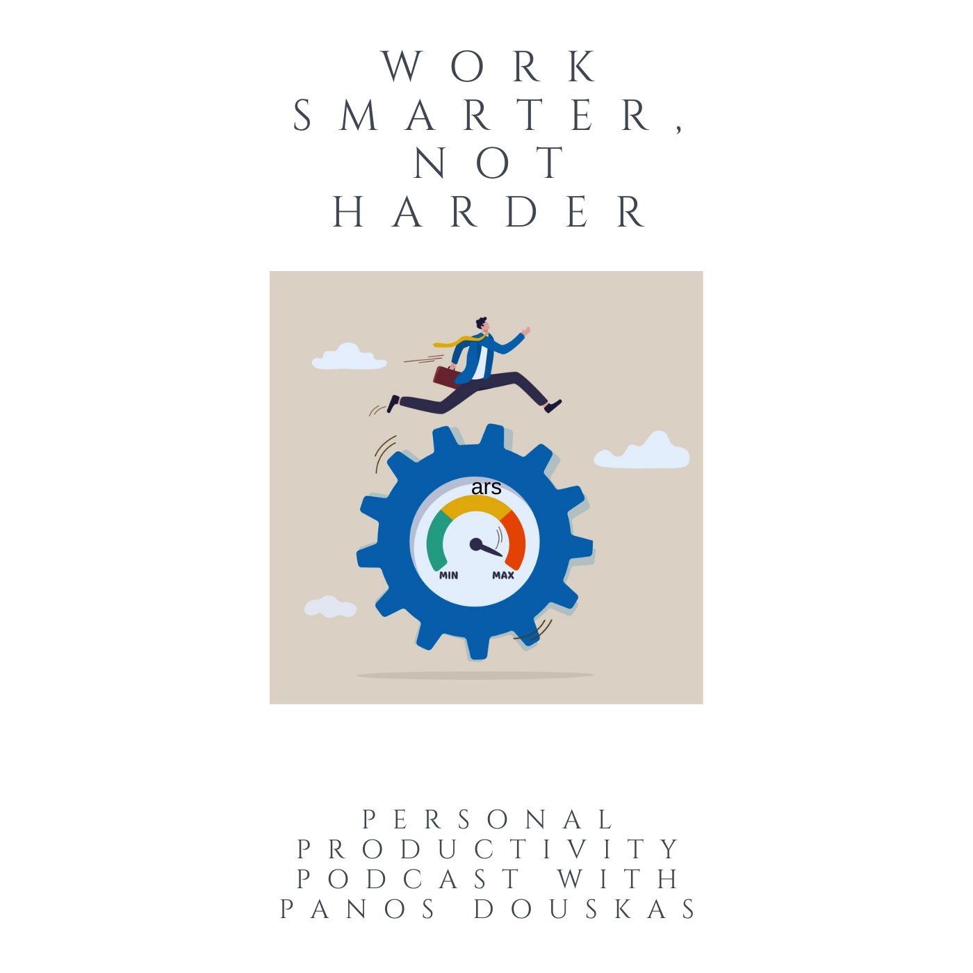 Work Smarter Not Harder – Personal Productivity Podcast For Business ...